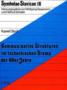 Kommunikative Strukturen im tschechischen Drama der 60er Jahre