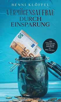 Vermögensaufbau durch Einsparung