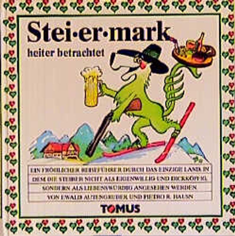 Steiermark heiter betrachtet