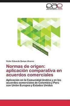 Normas de origen: aplicación comparativa en acuerdos comerciales