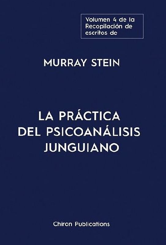 El volumen cuatro de la Recopilación de escritos de Murray Stein