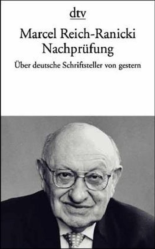Nachprüfung. Aufsätze über deutsche Schriftsteller von gestern