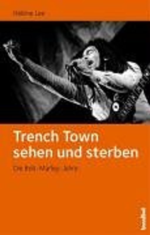 Trench Town sehen und sterben