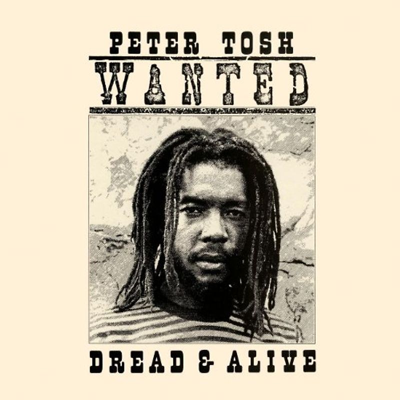 Peter Tosh - Wanted Dread and Alive