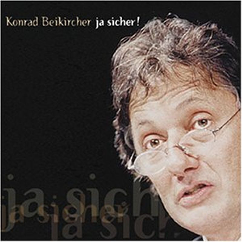 Konrad Beikircher - Ja Sicher!