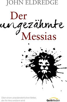 Der ungezähmte Messias