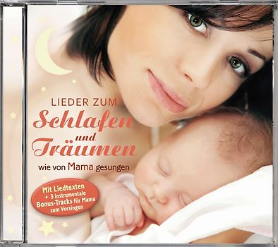 Lieder zum Schlafen und Träumen wie von Mama gesun