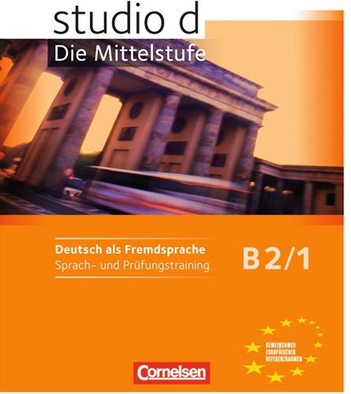 Studio: Die Mittelstufe - Deutsch als Fremdsprache - B2: Band 1