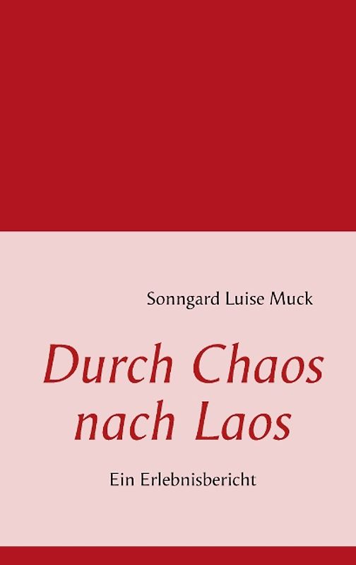 Durch Chaos nach Laos