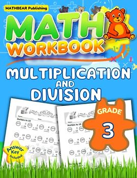 MathBear: Math Workbook Grade 3: Multiplication and Division: 3rd Grade Multiplication and Division with Answers (MATHBEAR Workbooks, Band 21)