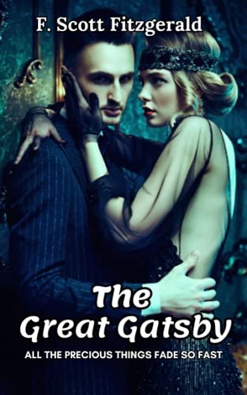 The Great Gatsby (Detailed Historical Context): All the Precious Things Fade So Fast