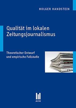 Qualität im lokalen Zeitungsjournalismus