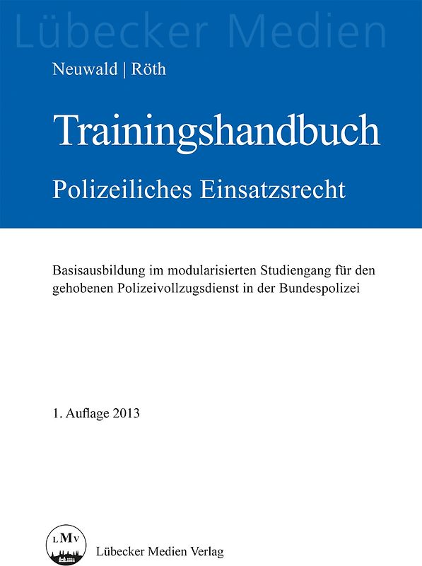 Trainingshandbuch Polizeiliches Einsatzrecht