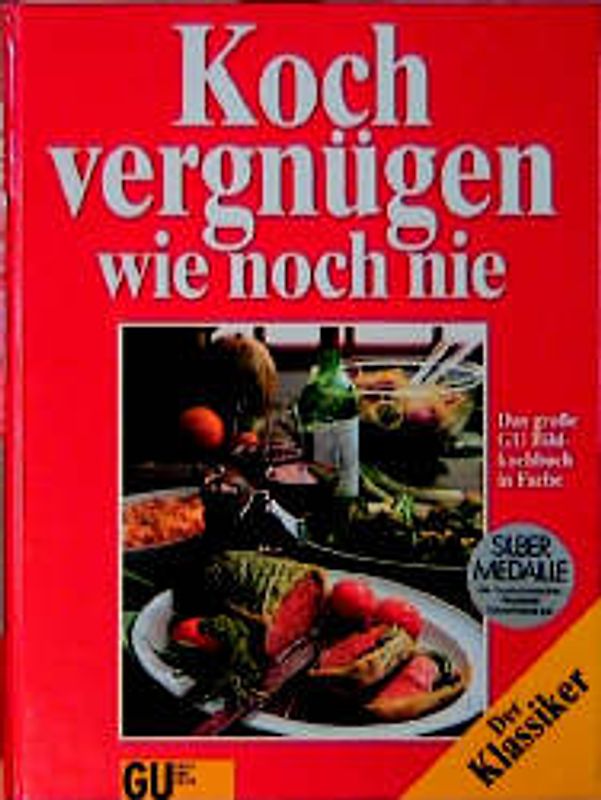 Kochvergnügen - köstlich wie noch nie