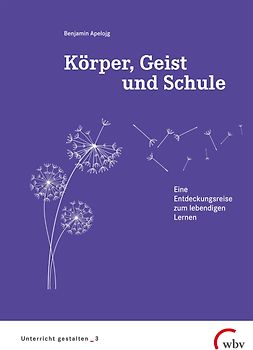 Körper, Geist und Schule