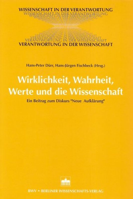 Wirklichkeit, Wahrheit, Werte und die Wissenschaft