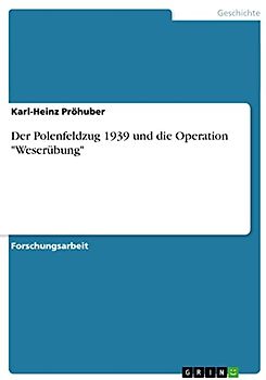 Der Polenfeldzug 1939 und die Operation "Weserübung"