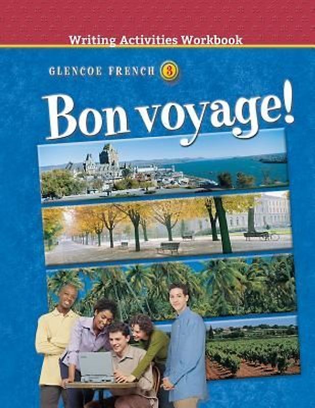 Bon Voyage! Level 3, Writing Activities Workbook