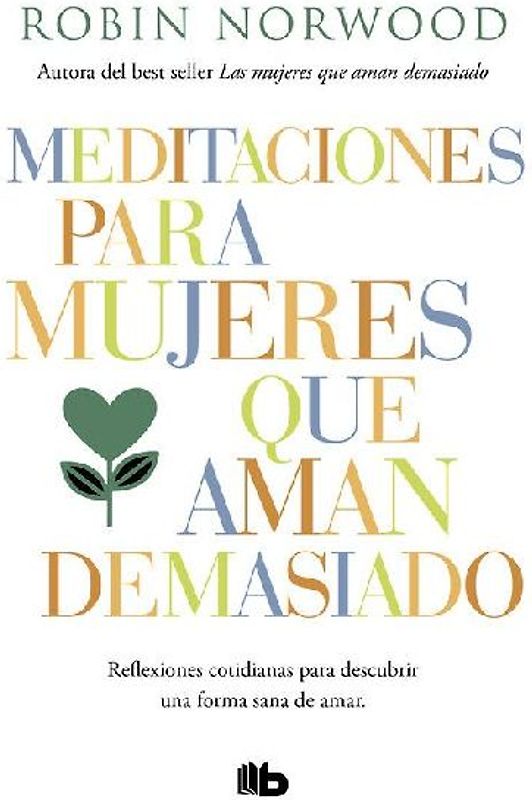 Meditaciones para mujeres que aman demasiado