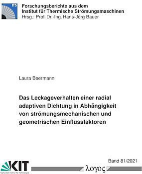 Das Leckageverhalten einer radial adaptiven Dichtung in Abhängigkeit von strömungsmechanischen und geometrischen Einflussfaktoren