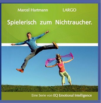 Marcel Hartmann - Spielerisch Zum Nichtraucher - Nie wieder rauchen!