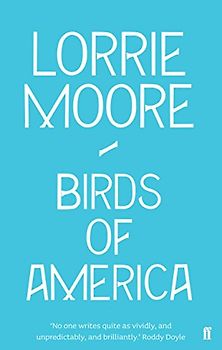 Birds of America - Moore, Lorrie