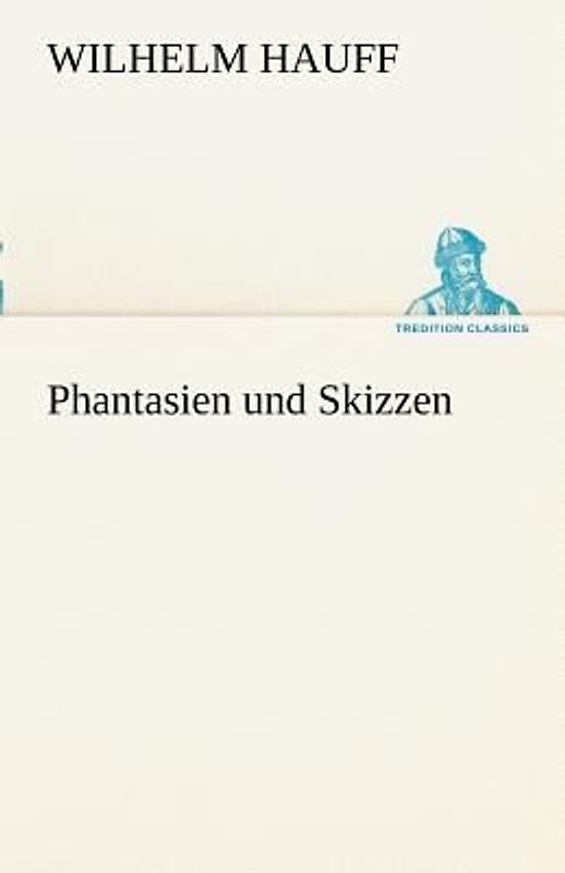 Phantasien und Skizzen