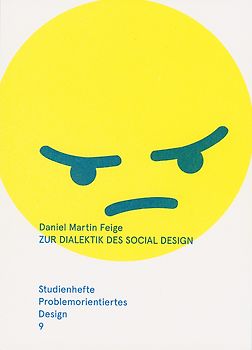 Zur Dialektik des Social Design – Ästhetik und Kritik in Kunst und Design
