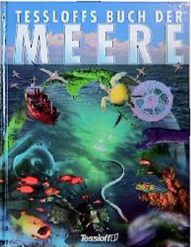 Tessloffs grosses Buch der Meere