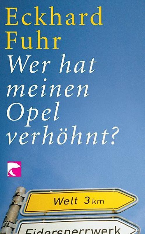 Wer hat meinen Opel verhöhnt?