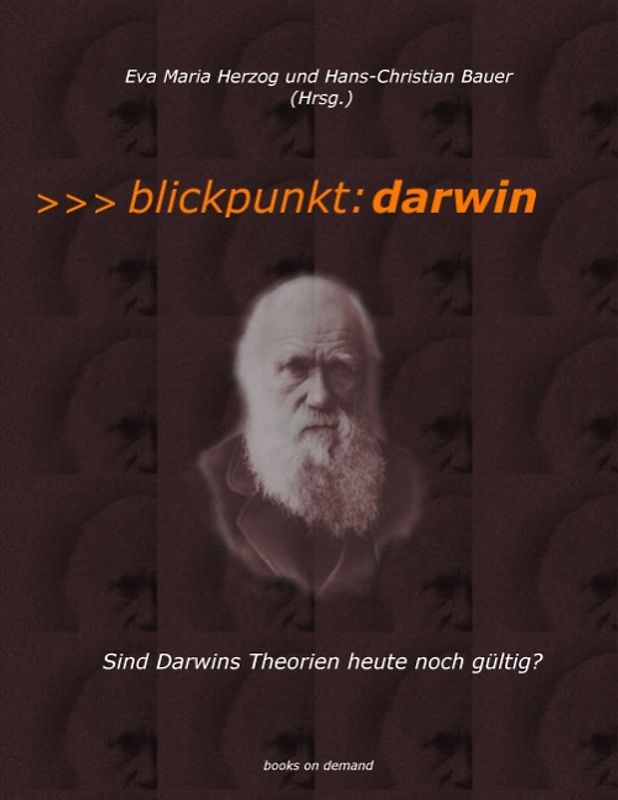 Blickpunkt: Darwin. Sind Darwins Theorien heute noch gültig?