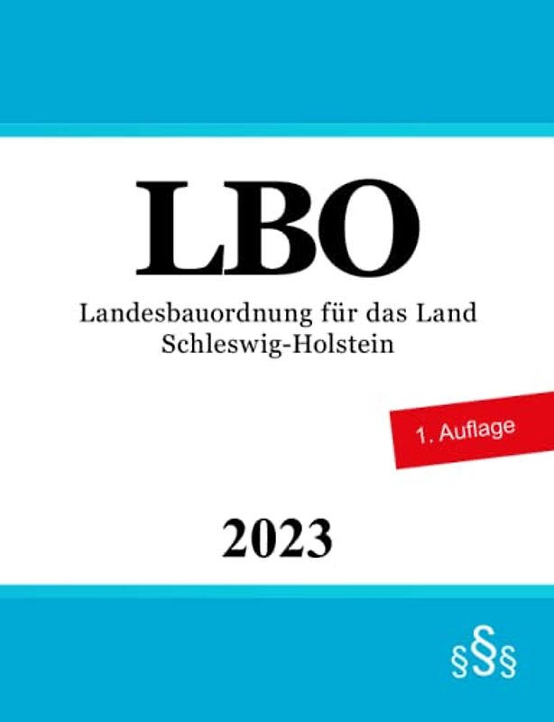 Landesbauordnung für das Land Schleswig-Holstein - LBO
