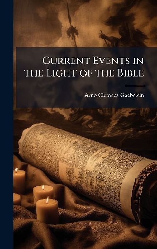 Current Events in the Light of the Bible
