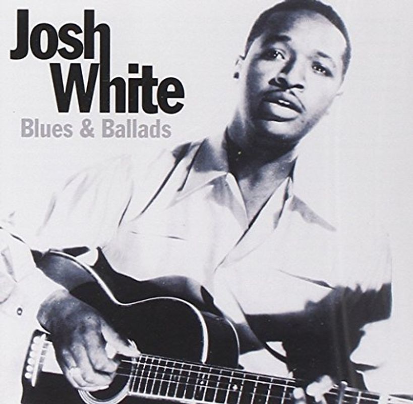 Josh White - Blues & Ballads