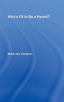 Who's Fit to be a Parent?