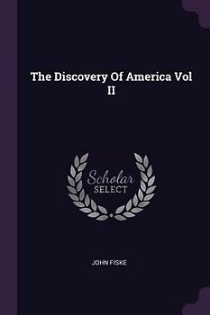The Discovery Of America Vol II