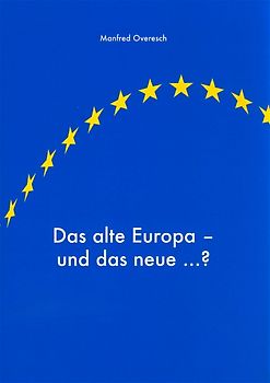 Das alte Europa - und das neue...?