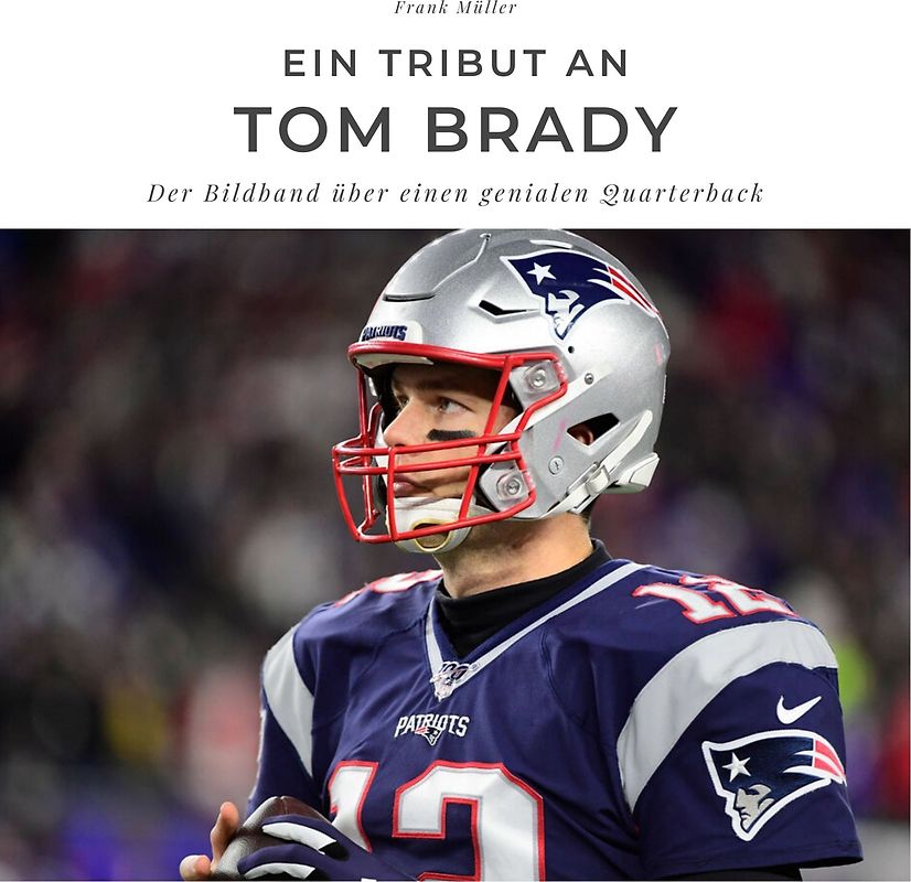 Ein Tribut an Tom Brady