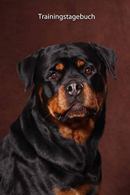 Trainingstagebuch: für Deinen Rottweiler - mit Vorlagen schnell und einfach das Training dokumentieren (Rottweiler - alle Bücher: Trainingstagebuch, Krankenakte und Welpentagebuch, Band 1)