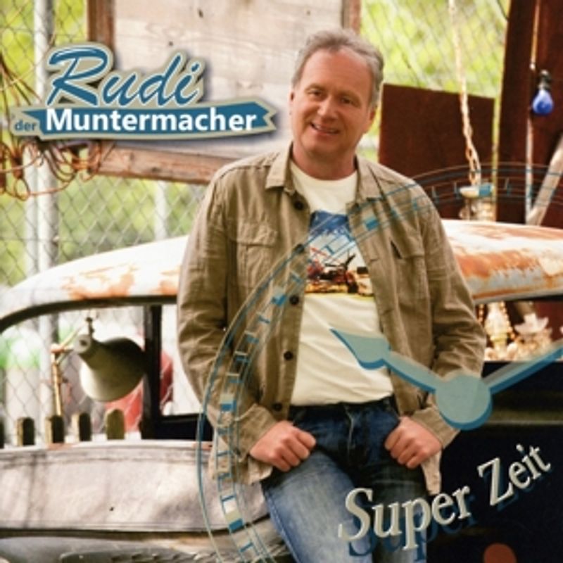 Rudi der Muntermacher - Super Zeit