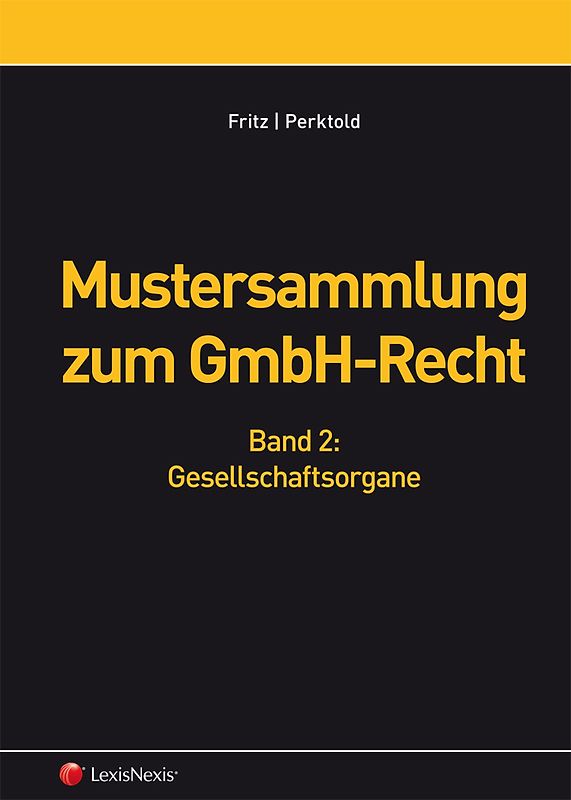 Mustersammlung zum GmbH-Recht, Band II - Gesellschaftsorgane