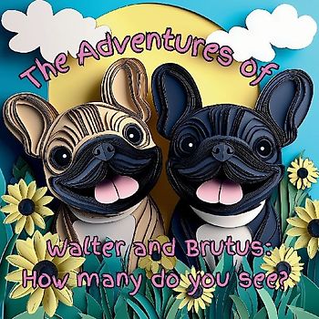 The Adventures of Walter and Brutus