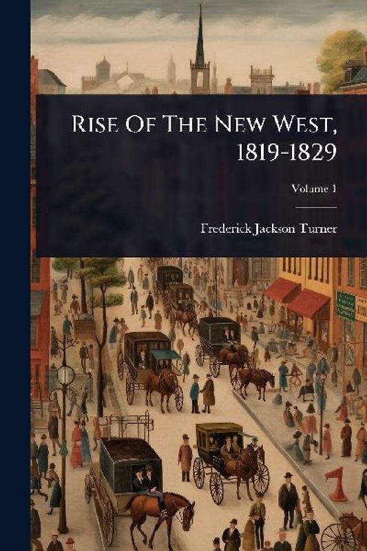Rise Of The New West, 1819-1829