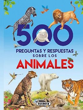 500 preguntas y respuestas sobre los animales