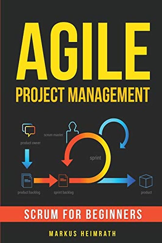 Agile Project Management: Scrum for Beginners