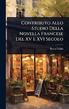 Contributo Allo Studio Della Novella Francese Del XV E XVI Secolo