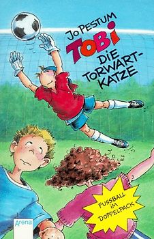 Tobi, die Torwartkatze - Fussball im Doppelpack. Sammelband: Tobi und die rosa Teufel /Tobi und die blauen Stürmer. In neuer Rechtschreibung