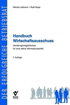 Handbuch Wirtschaftsausschuss. Handlungsmöglichkeiten für eine aktive Informationspolitik