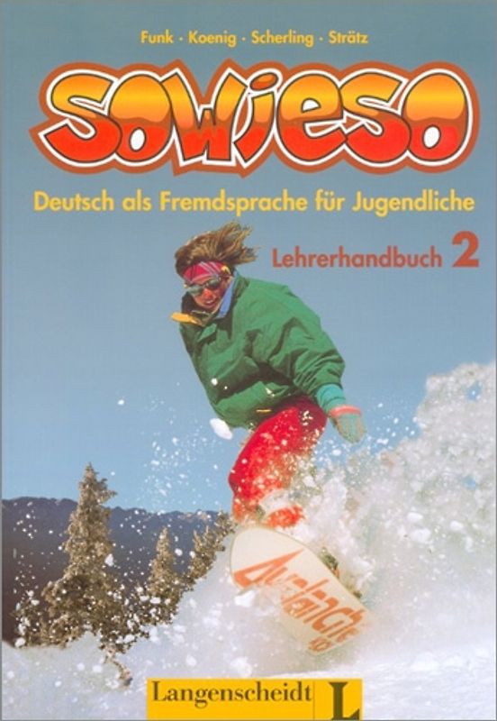 sowieso 2 - Lehrerhandbuch 2. Deutsch als Fremdsprache für Jugendliche