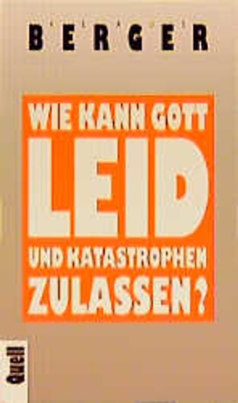 Wie kann Gott Leid und Katastrophen zulassen?